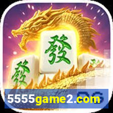 5555game2.com