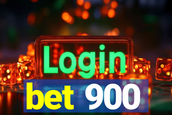 bet 900