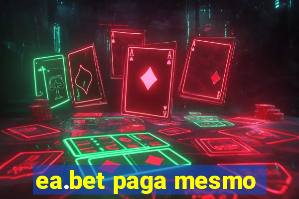 ea.bet paga mesmo