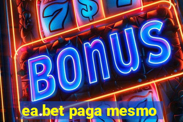 ea.bet paga mesmo