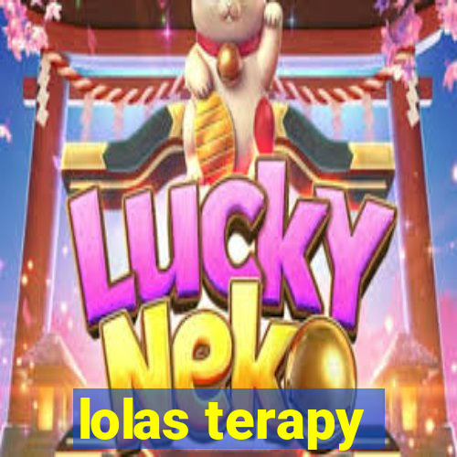 lolas terapy