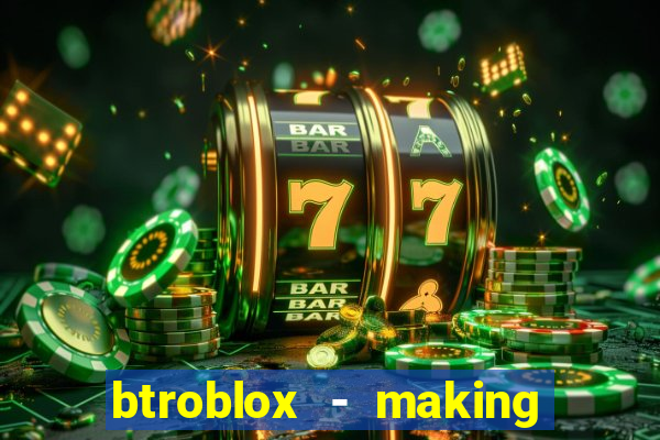 btroblox - making roblox better