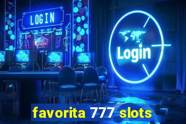 favorita 777 slots