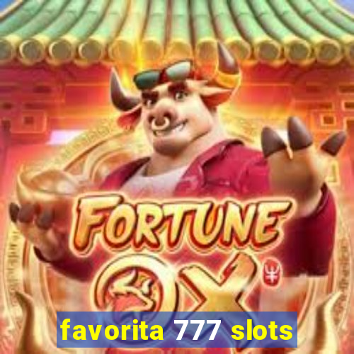 favorita 777 slots