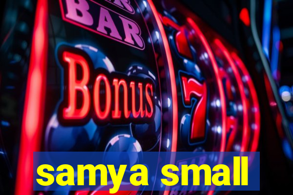 samya small