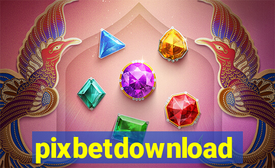 pixbetdownload