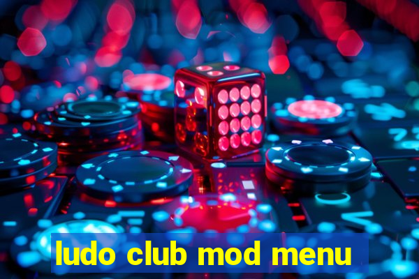 ludo club mod menu