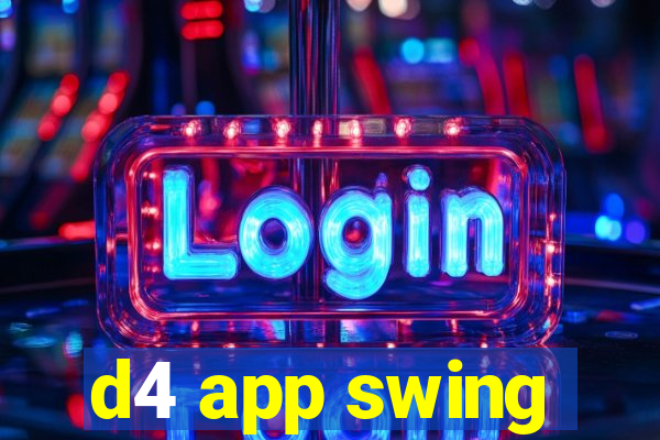 d4 app swing