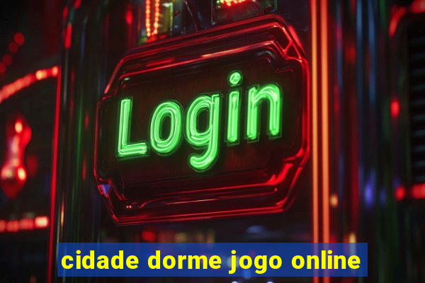 cidade dorme jogo online