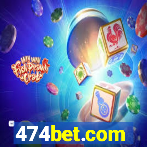 474bet.com