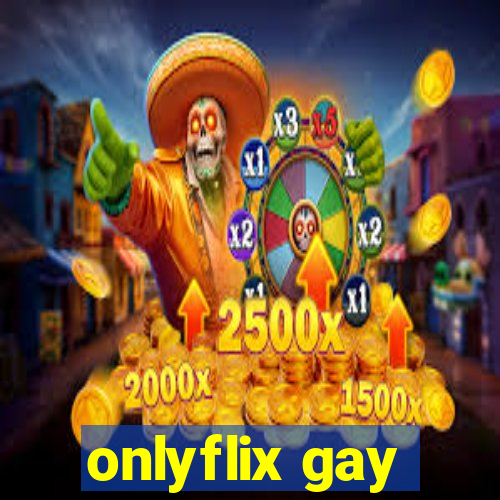 onlyflix gay