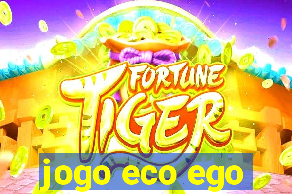 jogo eco ego