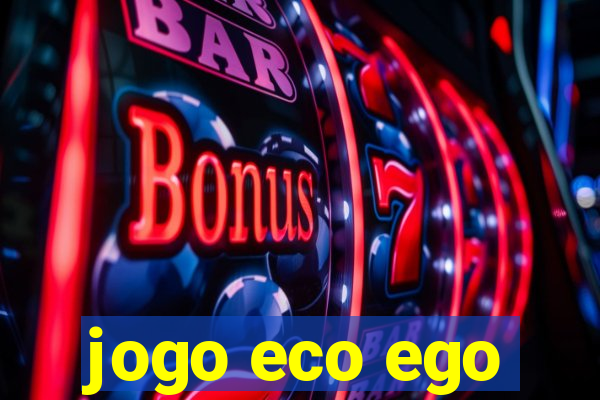 jogo eco ego