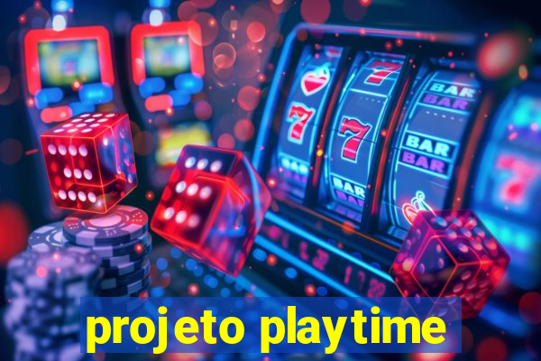 projeto playtime