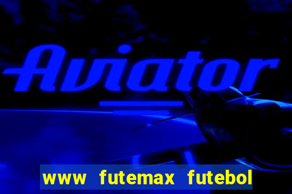 www futemax futebol ao vivo