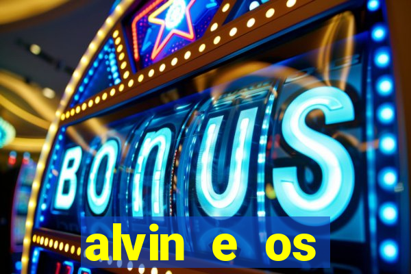 alvin e os esquilos 3 filme completo dublado download