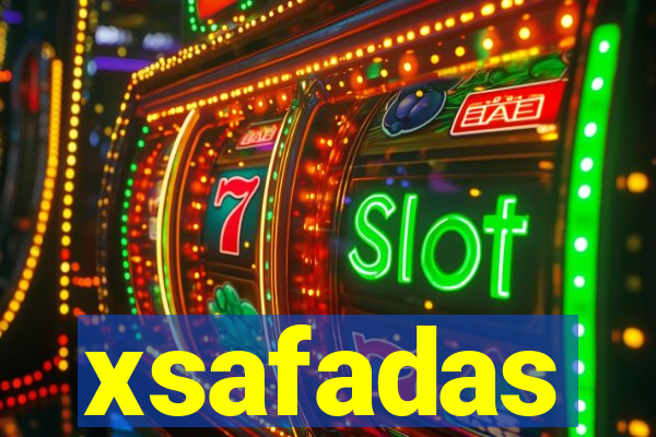 xsafadas