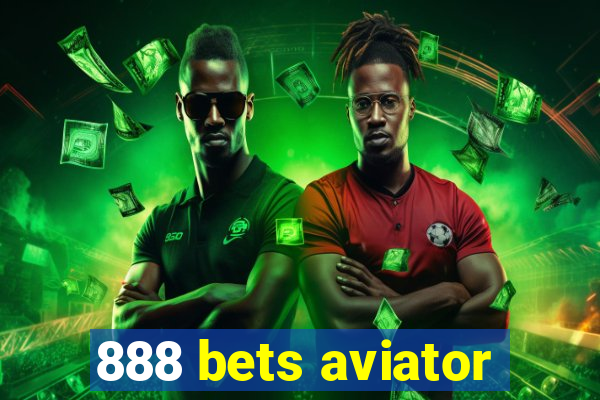 888 bets aviator