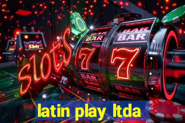 latin play ltda