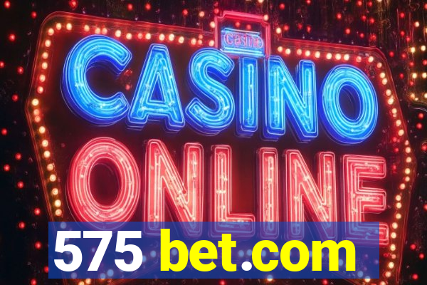 575 bet.com