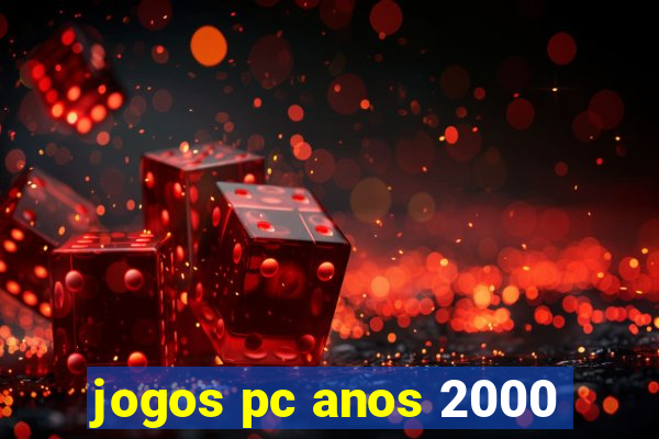 jogos pc anos 2000