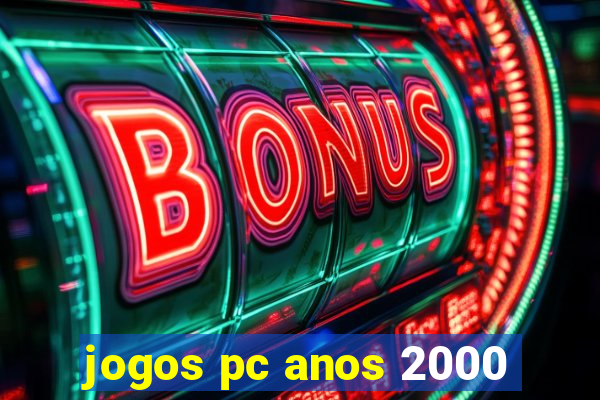 jogos pc anos 2000