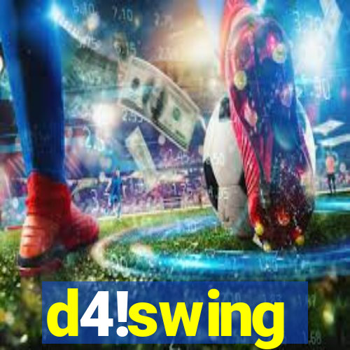 d4!swing