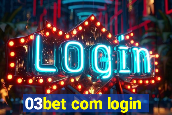 03bet com login