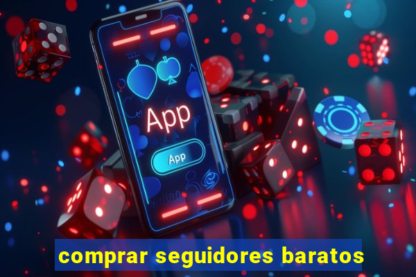 comprar seguidores baratos