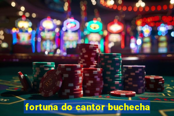 fortuna do cantor buchecha