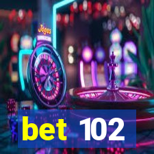 bet 102