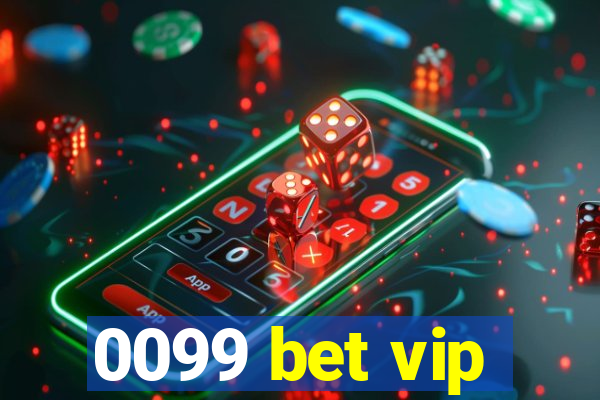 0099 bet vip