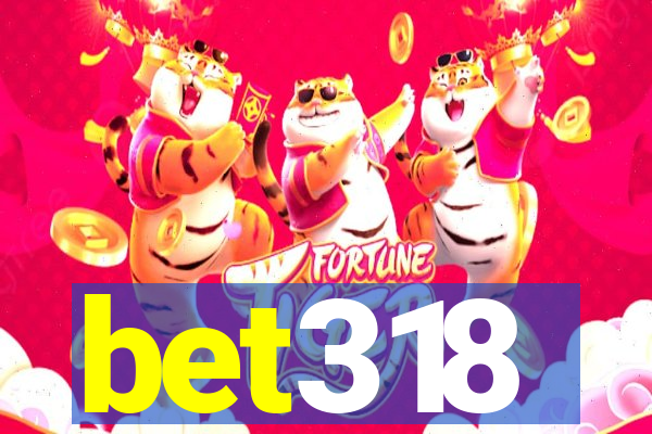 bet318