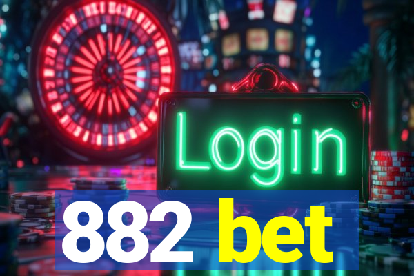 882 bet