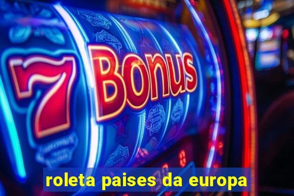 roleta paises da europa