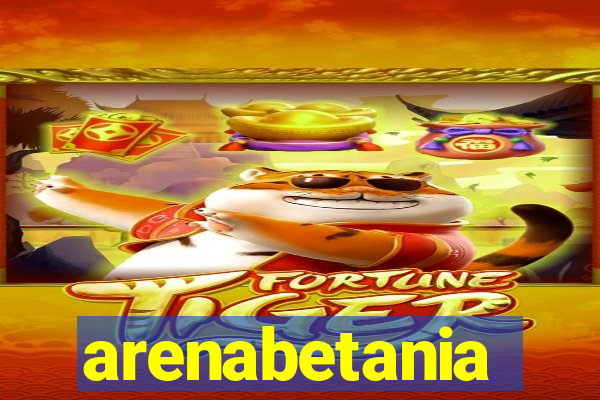 arenabetania