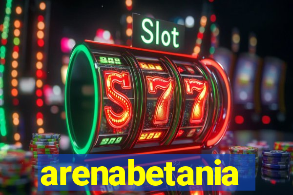 arenabetania