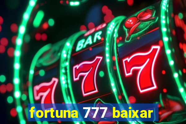 fortuna 777 baixar