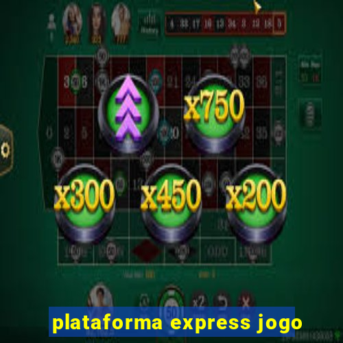 plataforma express jogo