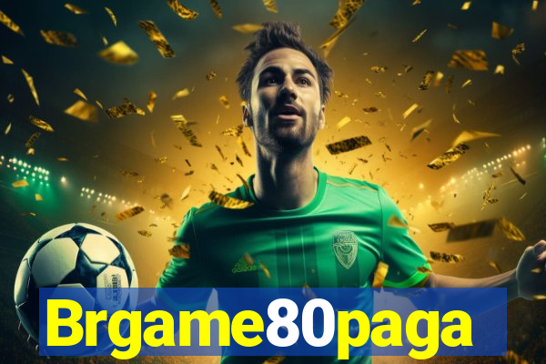 Brgame80paga