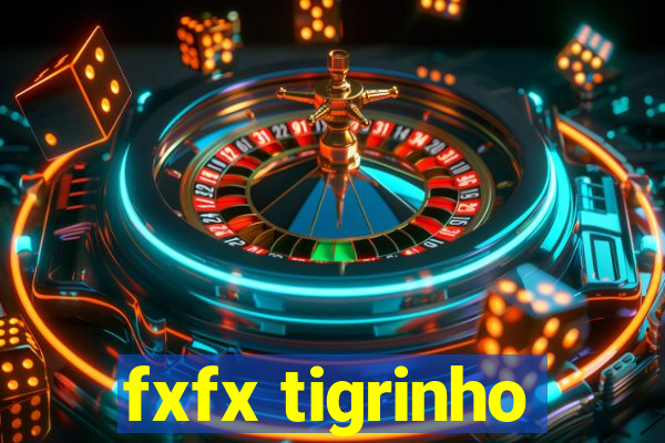 fxfx tigrinho