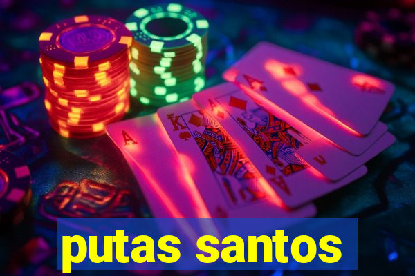 putas santos