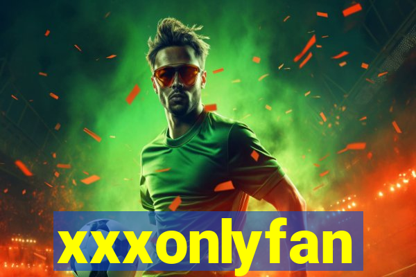 xxxonlyfan