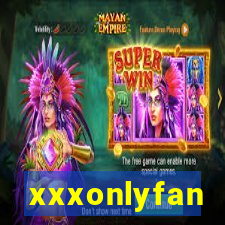 xxxonlyfan