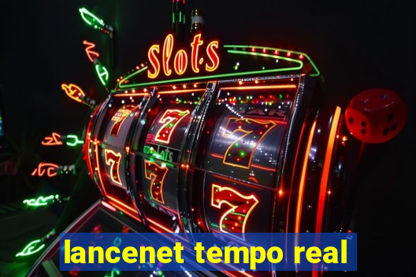 lancenet tempo real