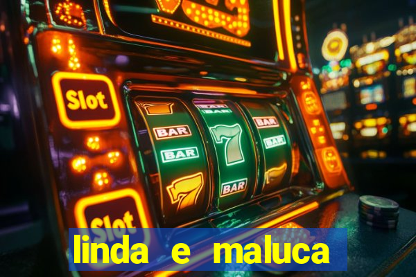 linda e maluca orochi letra