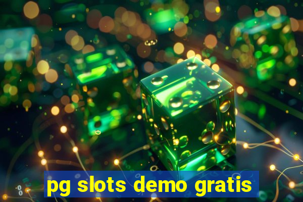 pg slots demo gratis