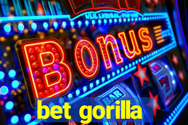 bet gorilla