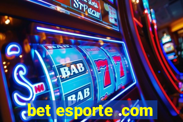 bet esporte .com