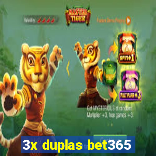 3x duplas bet365